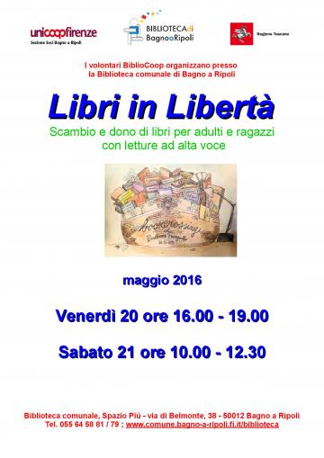 Libri in Libertà, scambio e dono di libri per adulti e ragazzi Libri in Libertà, scambio e dono di libri per adulti e ragazzi: Biblioteca Comunale, 20 e 21 maggio 2016